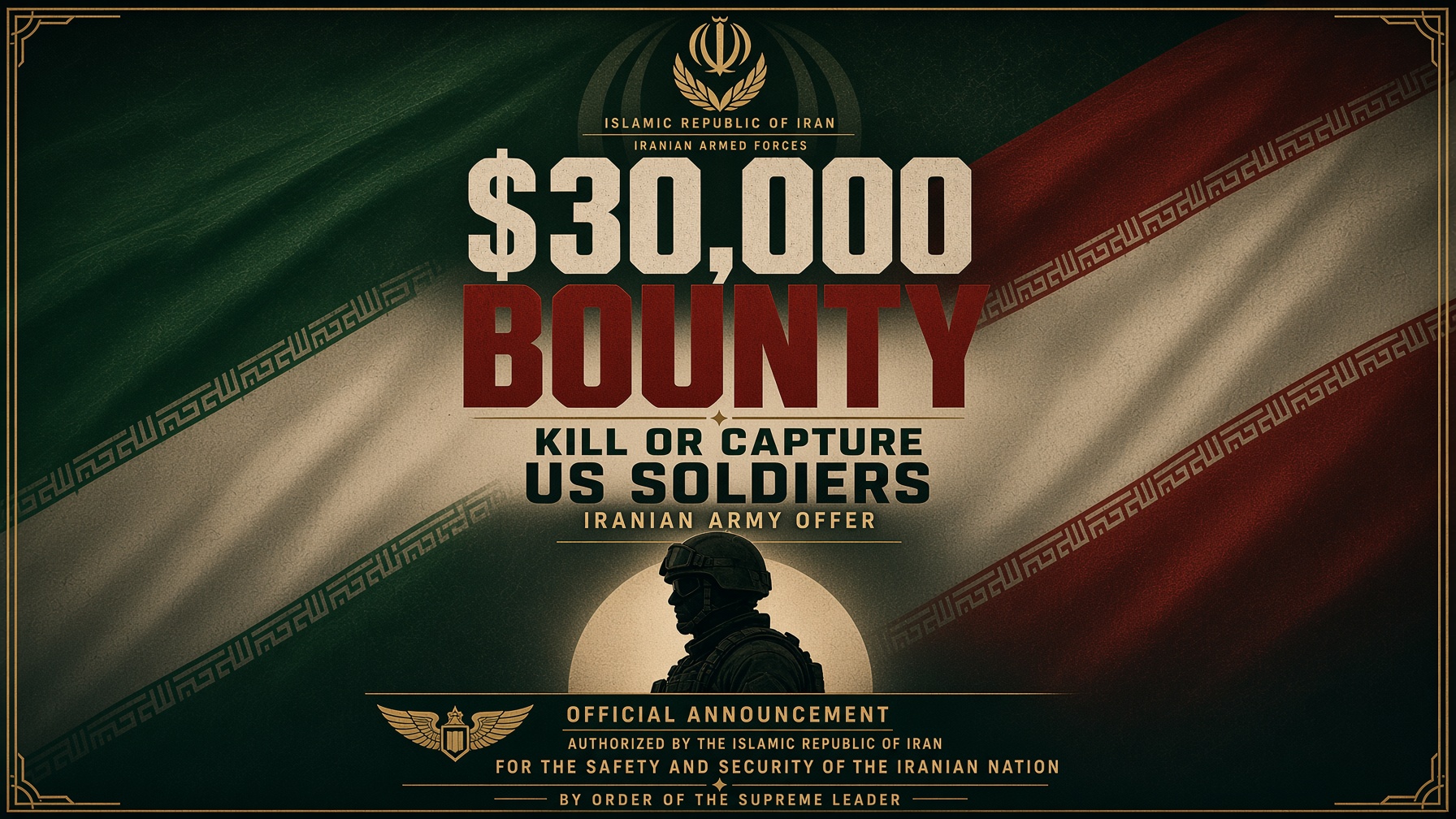 Iran Offers $30,000 Bounty for Killing or Capturing U.S. Soldiers โ Doubled for Women
